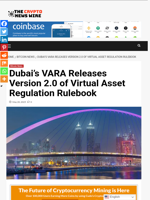 Dubai’s VARA Releases Version 2.0 of Virtual Asset Regulation Rulebook - The Crypto News Wire