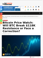 Bitcoin Price Watch: Will BTC Break $118K Resistance or Face a Correction? - The Crypto News Wire