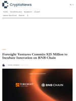 Foresight Ventures Commits $25 Million to Incubate Innovation on BNB Chain - Crypto-News.net