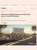 Ethereum's $2B liquidation risk: Will a short squeeze send ETH soaring? - AMBCrypto
