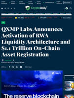 QXMP Labs Announces Activation of RWA Liquidity Architecture and $1.1 Trillion On-Chain Asset Registration - Crypto Daily