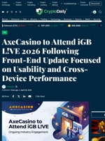 AxeCasino to Attend iGB L!VE 2026 Following Front-End Update Focused on Usability and Cross-Device Performance - Crypto Daily
