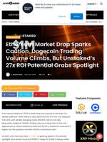 Ethereum Market Drop Sparks Caution, Dogecoin Trading Volume Climbs, But Unstaked’s 27x ROI Potential Grabs Spotlight | Live Bitcoin News