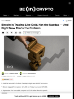 Bitcoin Is Trading Like Gold, Not the Nasdaq — And Right Now That's the Problem