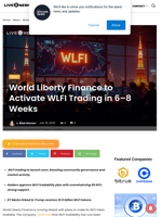 World Liberty Finance to Activate WLFI Trading in 6–8 Weeks | Live Bitcoin News