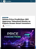 Solana Price Prediction: SEC Approves Tokenized Stocks as Pepeto Draws Smart Investors - TechBullion