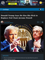 Donald Trump Says He Has His Pick to Replace Fed Chair Jerome Powell
