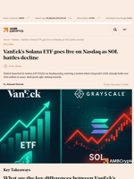 VanEck's Solana ETF goes live on Nasdaq as SOL battles decline - AMBCrypto