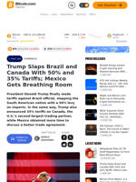 Trump Slaps Brazil and Canada With 50% and 35% Tariffs; Mexico Gets Breathing Room – Economics Bitcoin News