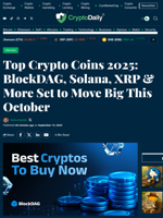 Top Crypto Coins 2025: BlockDAG, Solana, XRP & More Set to Move Big This October - Crypto Daily