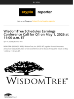 WisdomTree Schedules Earnings Conference Call for Q1 on May 1, 2026 at 11:00 a.m. ET
