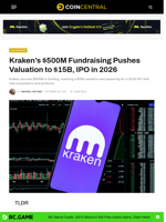 Kraken’s $500M Fundraising Pushes Valuation to $15B, IPO in 2026 - CoinCentral