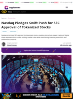 Nasdaq Pledges Swift Push for SEC Approval of Tokenized Stocks