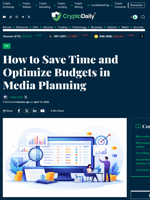 How to Save Time and Optimize Budgets in Media Planning - Crypto Daily