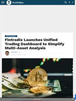 Fintradix Launches Unified Trading Dashboard to Simplify Multi-Asset Analysis - TechBullion