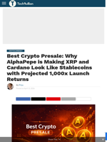 Best Crypto Presale: Why AlphaPepe is Making XRP and Cardano Look Like Stablecoins with Projected 1,000x Launch Returns - TechBullion