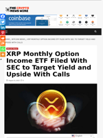 XRP Monthly Option Income ETF Filed With SEC to Target Yield and Upside With Calls - The Crypto News Wire