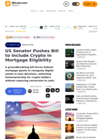 US Senator Pushes Bill to Include Crypto in Mortgage Eligibility – Regulation Bitcoin News