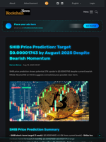 SHIB Price Prediction: Target $0.00001743 by August 2025 Despite Bearish Momentum - Blockchain.News