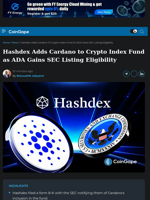 Hashdex Adds Cardano to Crypto Index Fund as ADA Gains SEC Listing Eligibility
