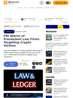 FBI Warns of Fraudulent Law Firms Targeting Crypto Victims – Law and Ledger Bitcoin News