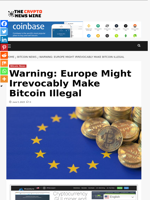 Warning: Europe Might Irrevocably Make Bitcoin Illegal - The Crypto News Wire