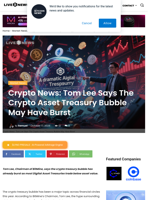 Crypto News: Tom Lee Says The Crypto Asset Treasury Bubble May Have Burst | Live Bitcoin News