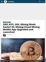 XRP, BTC, SOL Mining Made Easier! DL Mining Cloud Mining Mobile App Upgraded and Launched - TechBullion