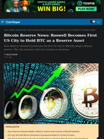 Bitcoin Reserve News: Roswell Becomes First US City to Hold BTC as a Reserve Asset