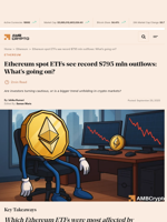 Ethereum spot ETFs see record $795 mln outflows: What's going on?  - AMBCrypto