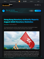 Hong Kong Monetary Authority Reports August 2025 Monetary Statistics - Blockchain.News