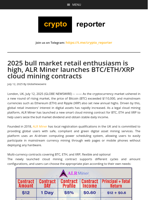 2025 bull market retail enthusiasm is high, ALR Miner launches BTC/ETH/XRP cloud mining contracts
