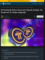 Pi Network Price Forecast Ahead of June 18 Protocol 25 Node Upgrade