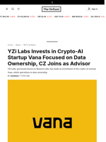 YZi Labs Invests in Crypto-AI Startup Vana Focused on Data Ownership, CZ Joins as Advisor - 