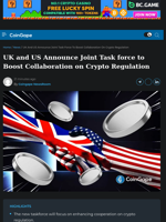 UK and US Announce Joint Task force to Boost Collaboration on Crypto Regulation