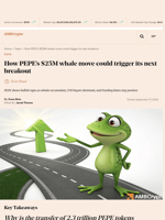 How PEPE’s $25M whale move could trigger its next breakout - AMBCrypto