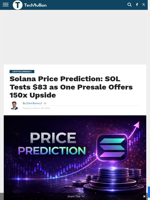 Solana Price Prediction: SOL Tests $83 as One Presale Offers 150x Upside - TechBullion