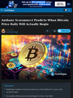Anthony Scaramucci Predicts When Bitcoin Price Rally Will Actually Begin