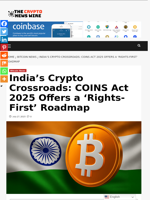 India’s Crypto Crossroads: COINS Act 2025 Offers a ‘Rights-First’ Roadmap - The Crypto News Wire