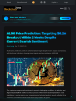 ALGO Price Prediction: Targeting $0.26 Breakout Within 2 Weeks Despite Current Bearish Sentiment - Blockchain.News