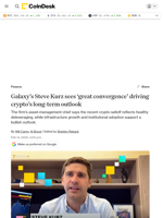 Galaxy’s Steve Kurz sees ‘great convergence’ driving crypto’s long-term outlook
