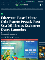 Ethereum Based Meme Coin Pepeto Presale Past $6.7 Million as Exchange Demo Launches - Crypto Daily