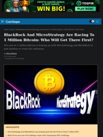 BlackRock And MicroStrategy Are Racing To 1 Million Bitcoin