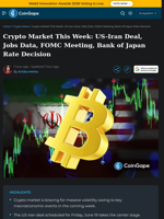 Crypto Market This Week: US Jobs Data, FOMC Meeting, Bank of Japan Rate Decision