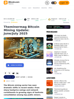 Theminermag Bitcoin Mining Update: June/July 2025 – Mining Bitcoin News