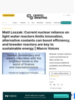 Matt Loszak: Current nuclear reliance on light water reactors limits innovation, alternative coolants can boost efficiency, and breeder reactors are key to sustainable energy | Macro Voices