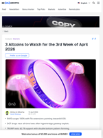 3 Altcoins to Watch for 3rd Week of April 2026