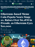 Ethereum-based Meme Coin Pepeto Nears Stage 10, Raises Over $6.18M in Presale, as Ethereum Eyes $10,000 - Crypto Daily