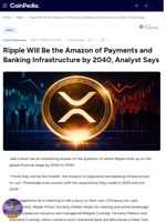 Ripple Will Be the Amazon of Payments and Banking Infrastructure by 2040, Analyst Says