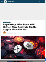 Regulatory Wins Push XRP Higher, Now Analysts Tip Its Crypto Rival For 18x - TechBullion